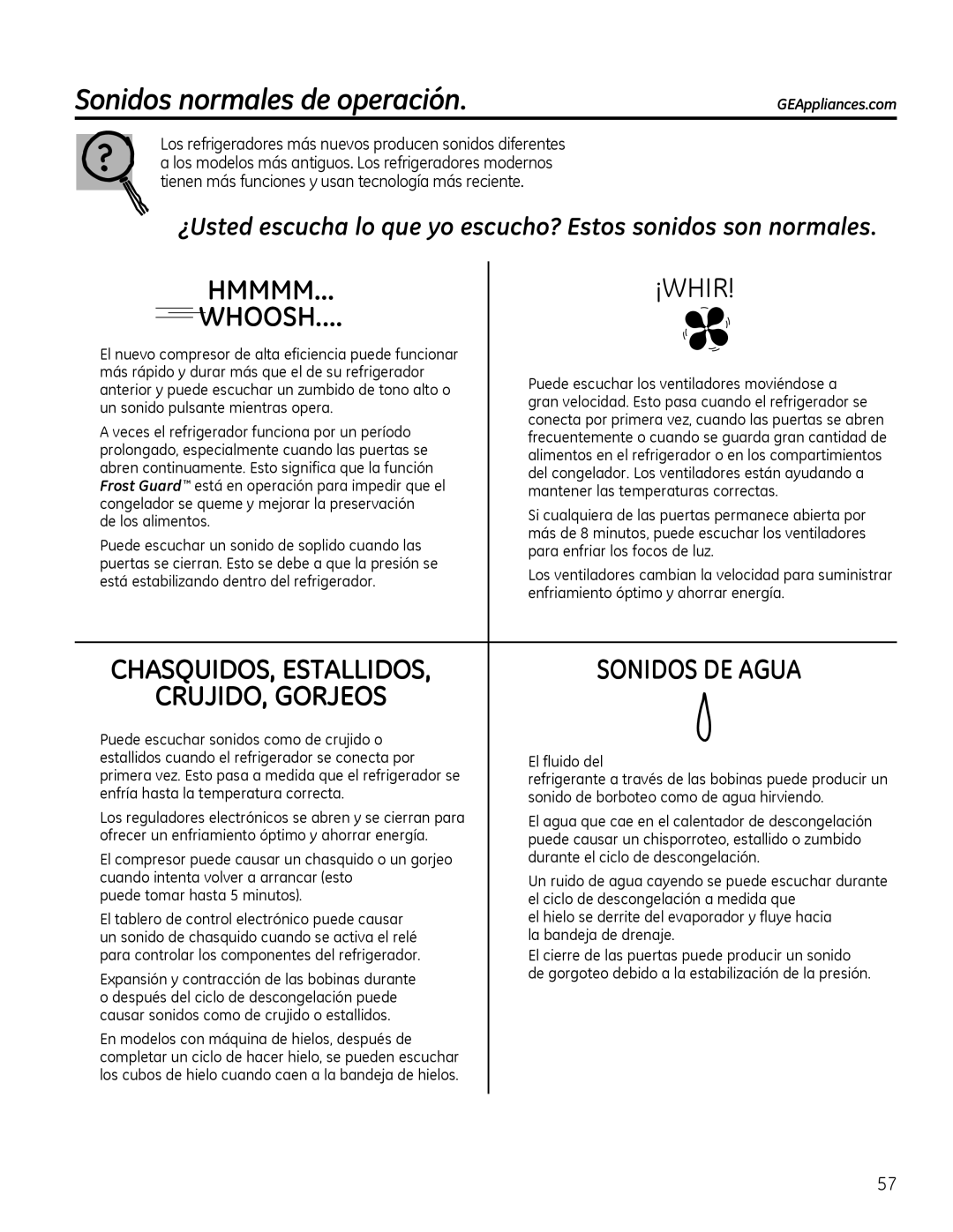 GE 22 6RQLGRVQRUPDOHVGHRSHUDFLyQ, Está estabilizando dentro del refrigerador, Enfriamiento óptimo y ahorrar energía 