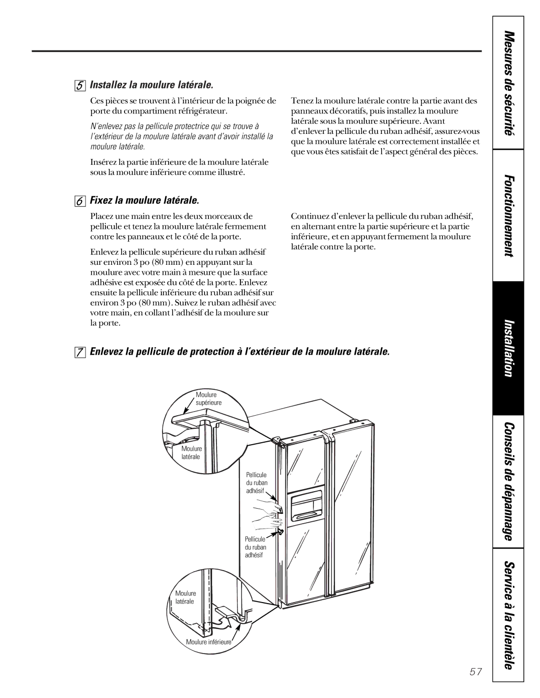 GE 21, 200D2600P001 installation instructions Installez la moulure latérale, Fixez la moulure latérale 