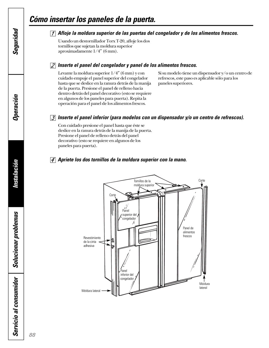 GE 200D2600P001, 21 Cómo insertar los paneles de la puerta, Apriete los dos tornillos de la moldura superior con la mano 