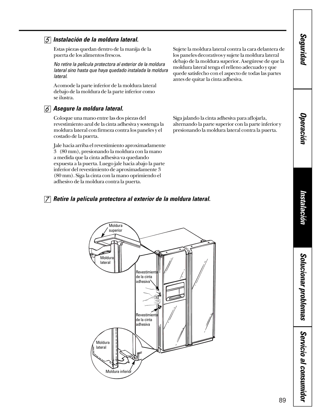 GE 21, 200D2600P001 installation instructions Instalación de la moldura lateral, Asegure la moldura lateral 