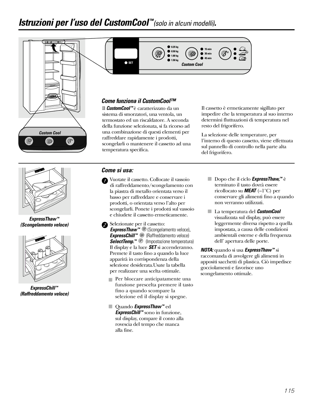 GE 200D2600P031 Istruzioni per l’uso del CustomCoolsolo in alcuni modelli, Come funziona il CustomCool, Come si usa 