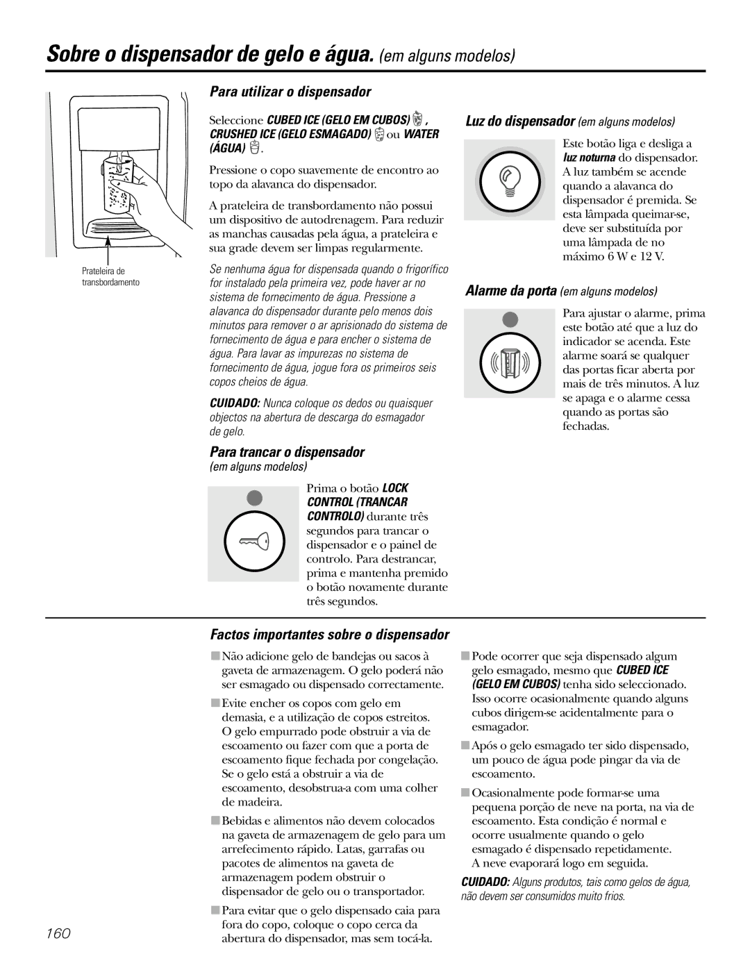 GE 200D2600P031 operating instructions Sobre o dispensador de gelo e água. em alguns modelos, Para utilizar o dispensador 