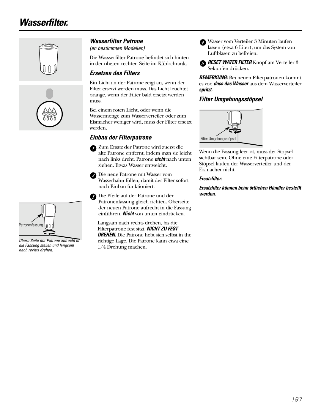 GE 200D2600P031 Wasserfilter Patrone, Ersetzen des Filters, Einbau der Filterpatrone, Filter Umgehungsstöpsel 