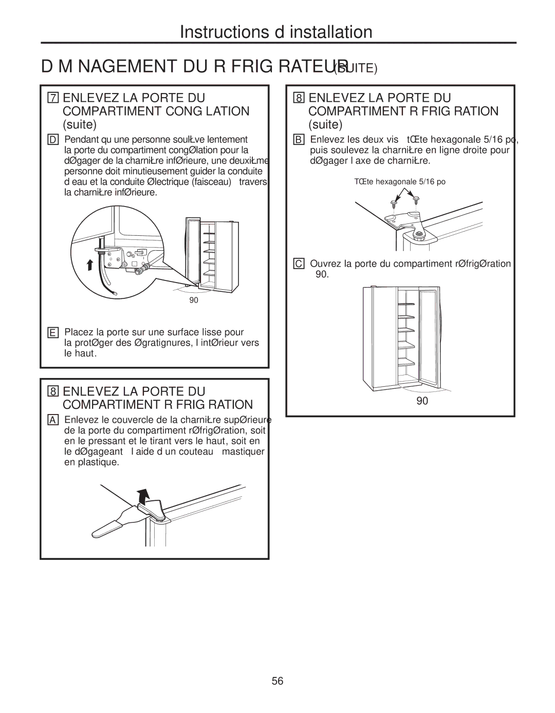 GE 200D8074P039 operating instructions Déménagement DU Réfrigérateur Suite, Ouvrez la porte du compartiment réfrigération à 