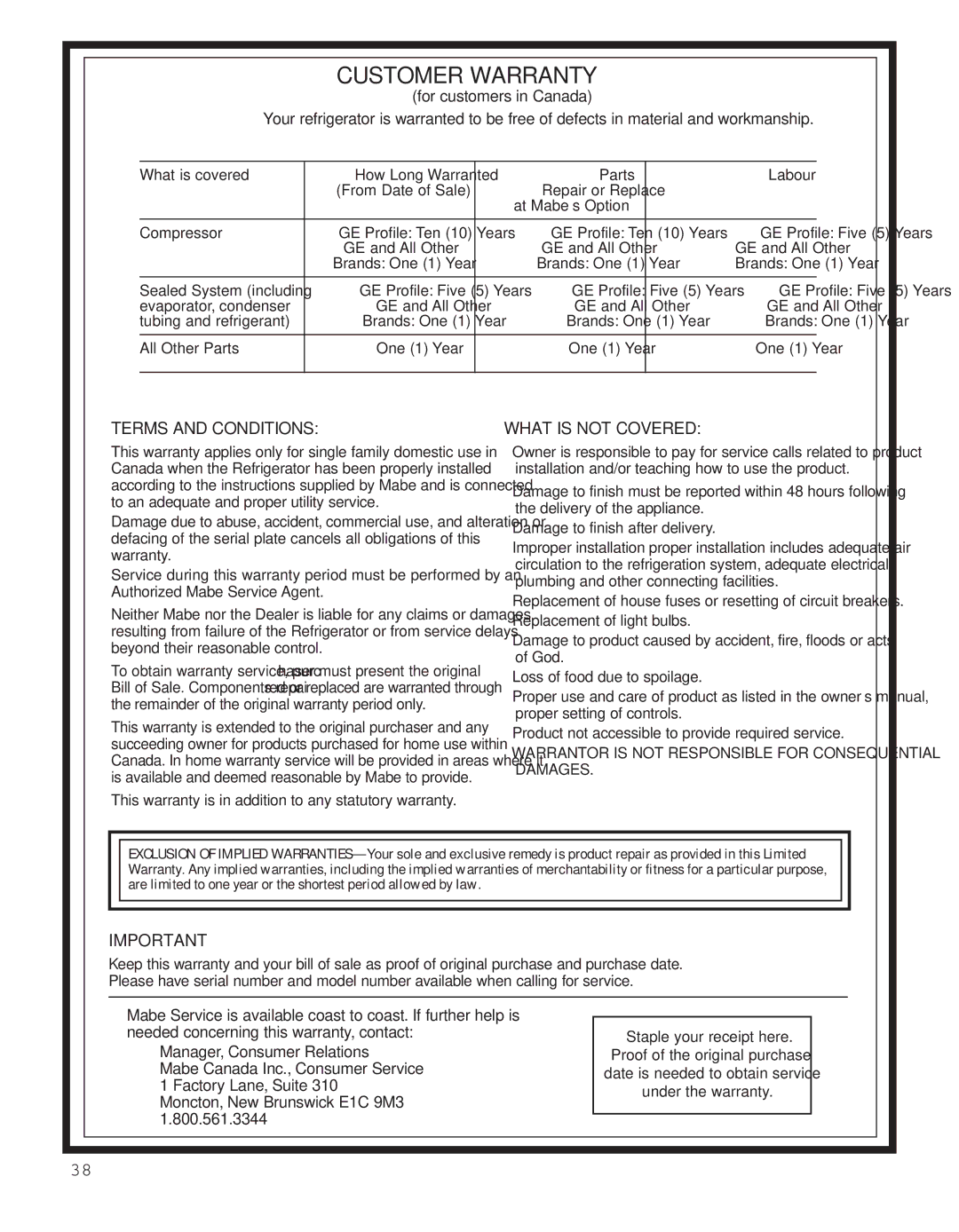 GE 200D8074P044 What is covered How Long Warranted Parts Labour, Compressor, Evaporator, condenser, Tubing and refrigerant 