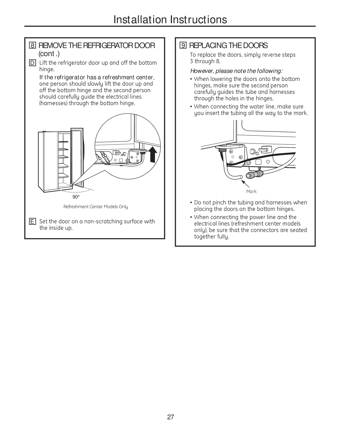 GE 200D8074P050 installation instructions Replacing the Doors, Lift the refrigerator door up and off the bottom hinge 