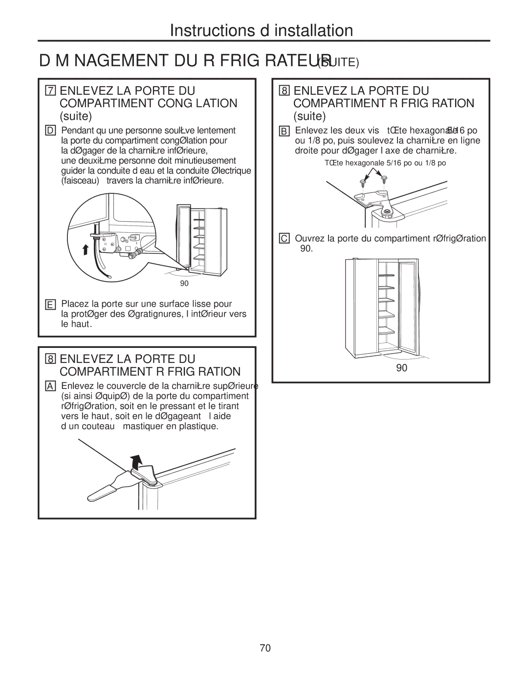 GE 200D8074P050 Déménagement DU Réfrigérateur Suite, Ouvrez la porte du compartiment réfrigération à 