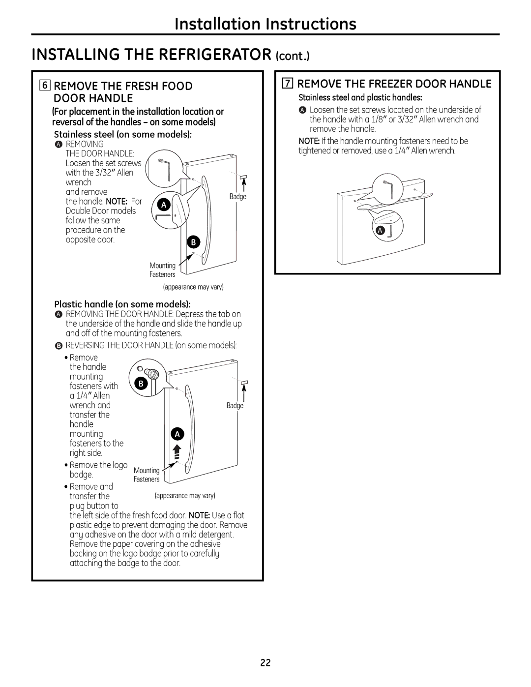 GE 200D9366P019 Remove the Fresh Food Door Handle, Remove the Freezer Door Handle, Stainless steel on some models 