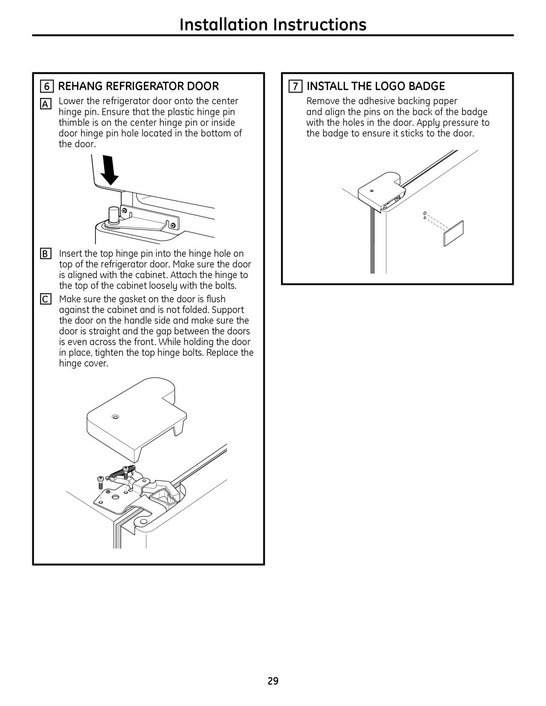 GE 200D9366P019 installation instructions Rehang Refrigerator Door, Install the Logo Badge 