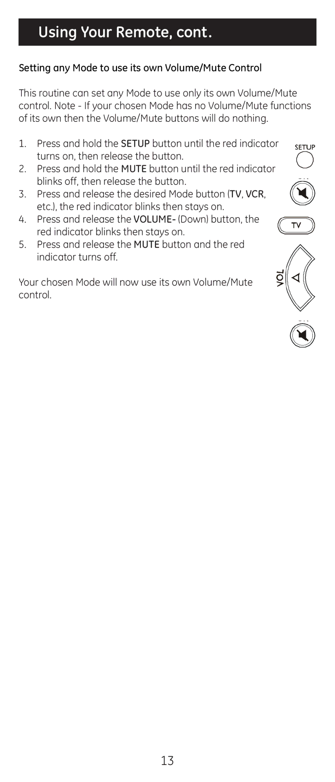 GE 20309 instruction manual Setting any Mode to use its own Volume/Mute Control 