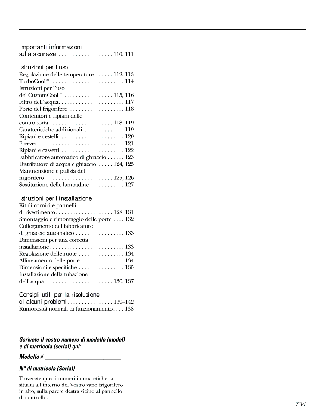 GE 21, 23, 25, 27, 29 Istruzioni per l’uso, Di alcuni problemi -142 Rumorosità normali di funzionamento 