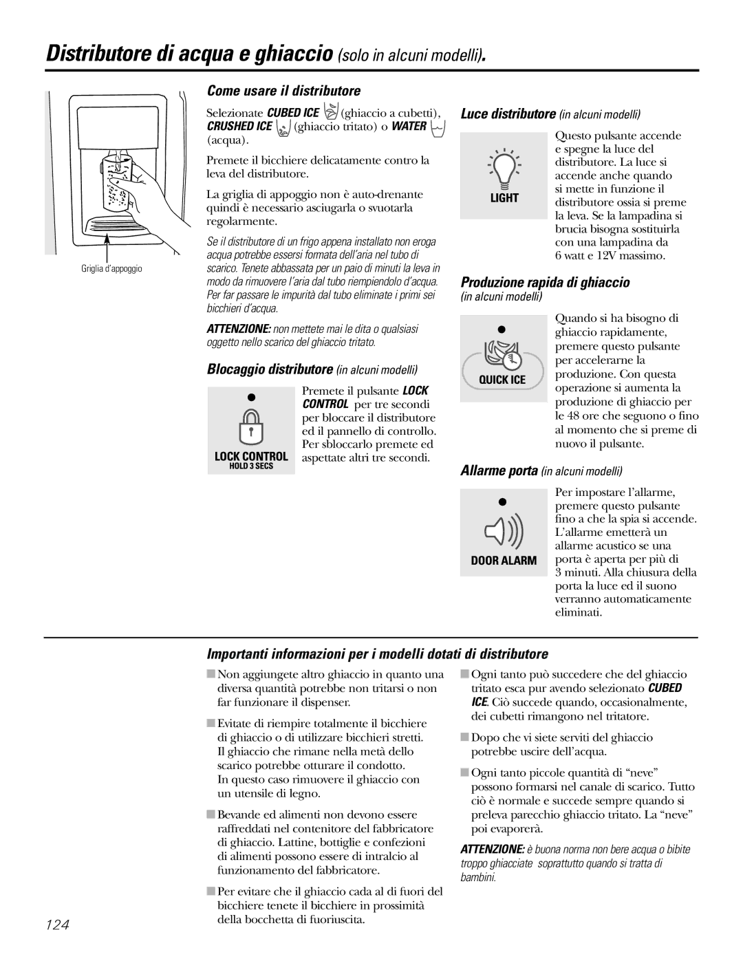 GE 21, 23, 25, 27, 29 Distributore di acqua e ghiaccio solo in alcuni modelli, Come usare il distributore 