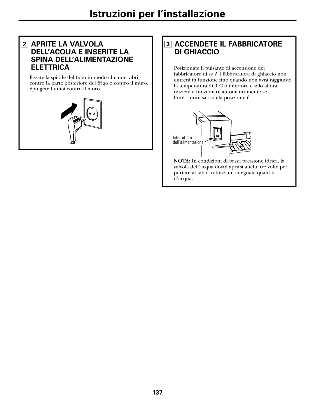 GE 21, 23, 25, 27, 29 installation instructions Accendete IL Fabbricatore DI Ghiaccio 