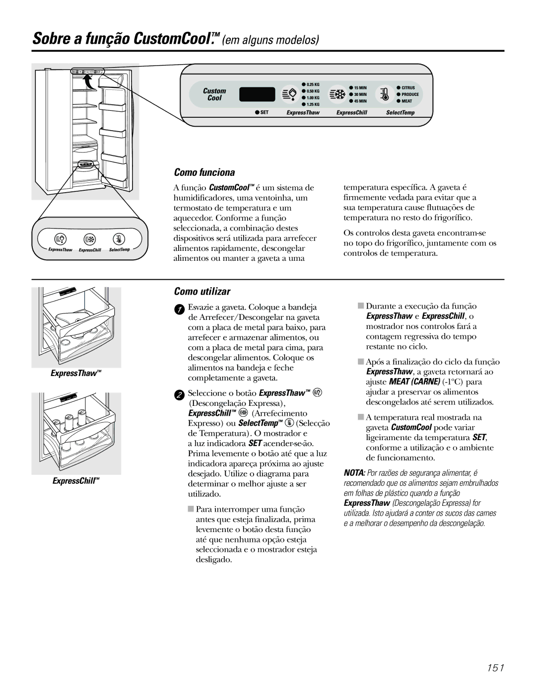 GE 21, 23, 25, 27, 29 installation instructions Sobre a função CustomCool. em alguns modelos, Como utilizar 