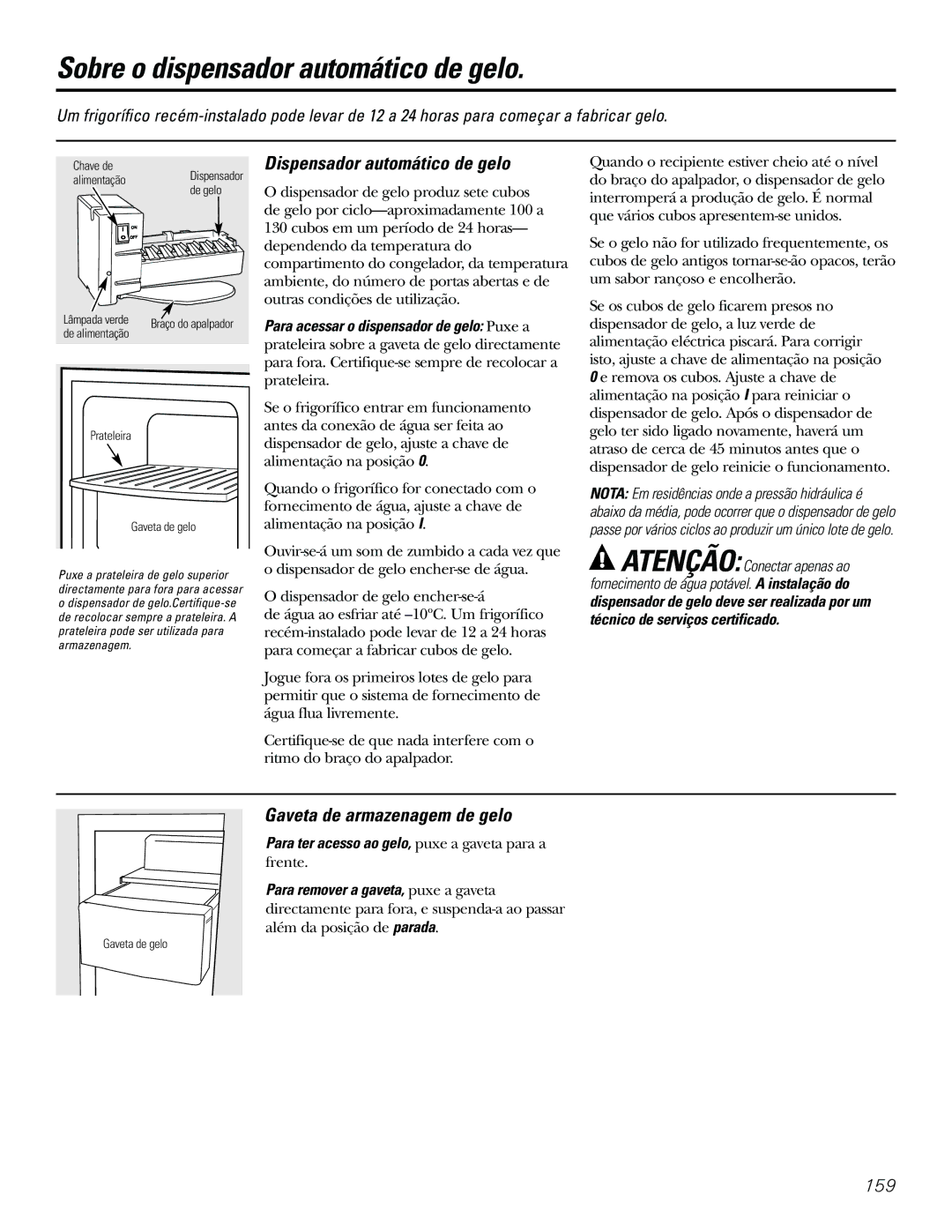 GE 21, 23, 25, 27, 29 installation instructions Sobre o dispensador automático de gelo, Dispensador automático de gelo 