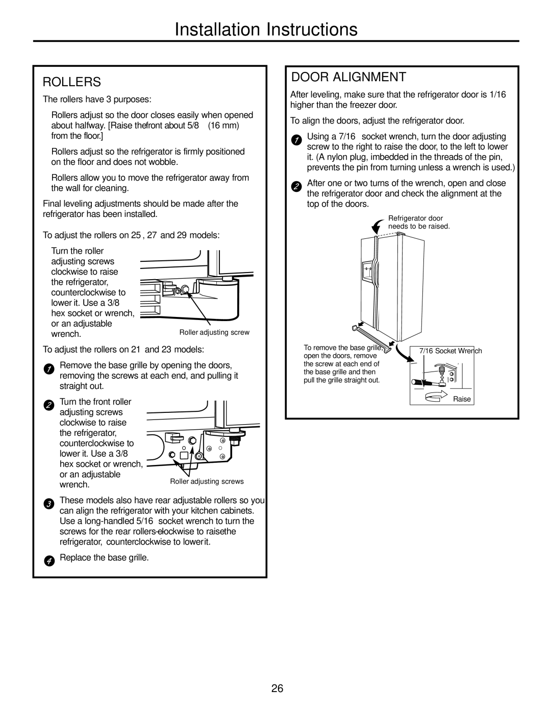 GE 21, 23, 25, 27, 29 Door Alignment, Rollers have 3 purposes, To adjust the rollers on 25′, 27′ and 29′ models 