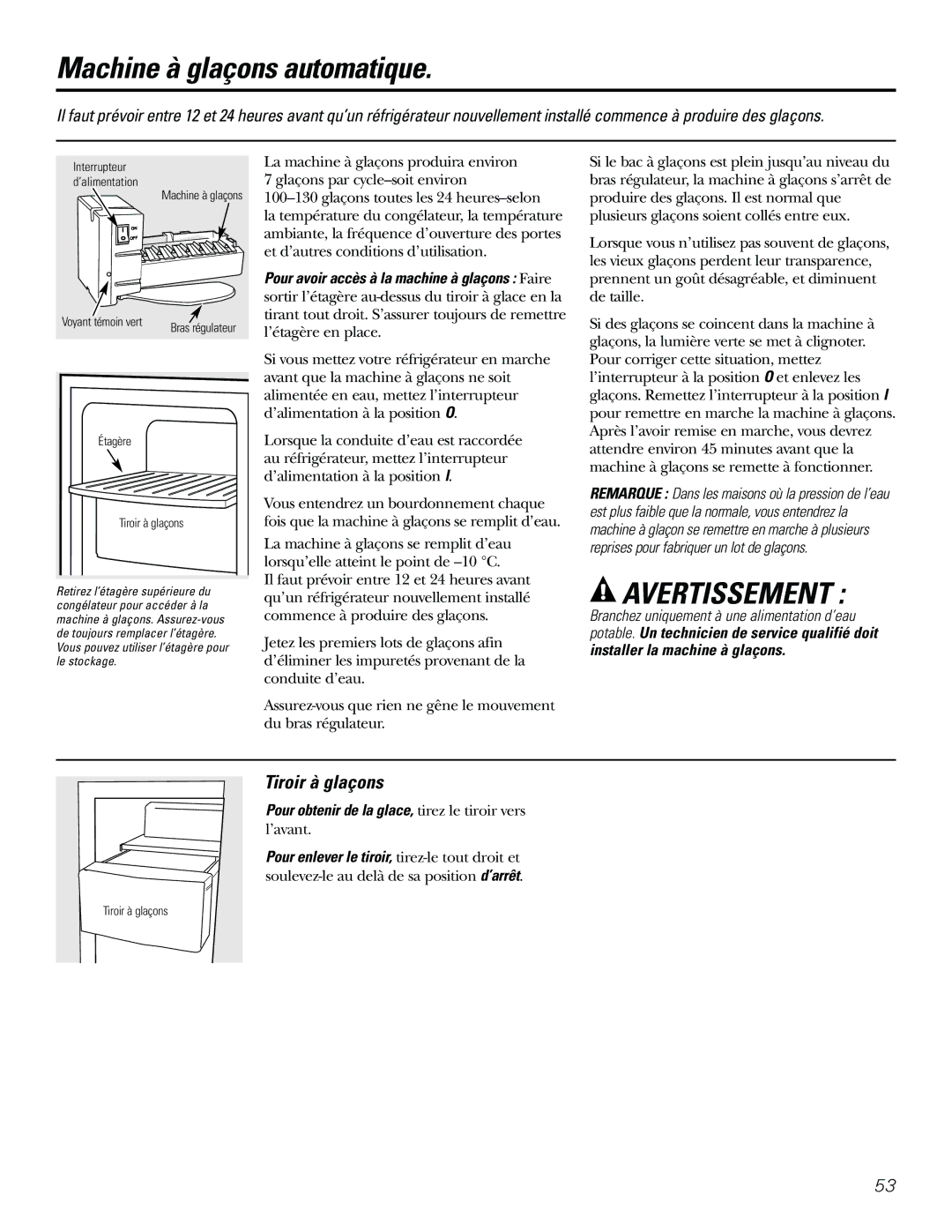 GE 21, 23, 25, 27, 29 Machine à glaçons automatique, Tiroir à glaçons, Pour obtenir de la glace, tirez le tiroir vers 