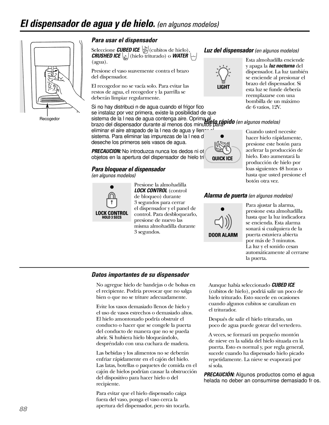 GE 21, 23, 25, 27, 29 El dispensador de agua y de hielo. en algunos modelos, Para usar el dispensador 