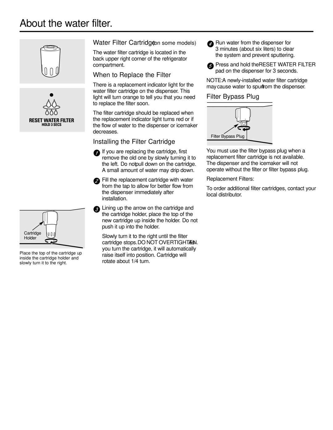 GE 21, 23, 25, 27, 29 About the water filter, Water Filter Cartridge on some models, When to Replace the Filter 