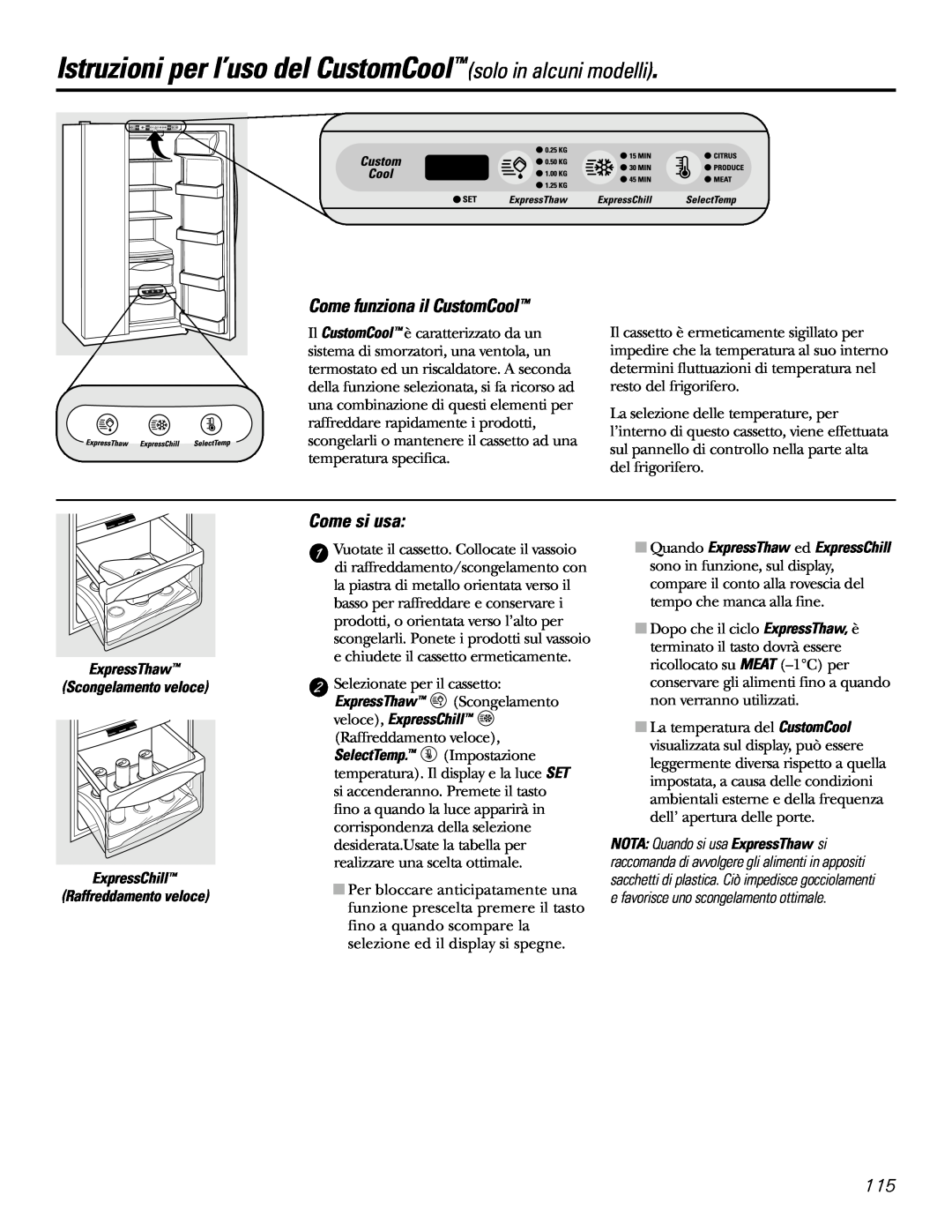 GE 21, 23, 25, 27, 29 Istruzioni per l’uso del CustomCoolsolo in alcuni modelli, Come funziona il CustomCool, Come si usa 