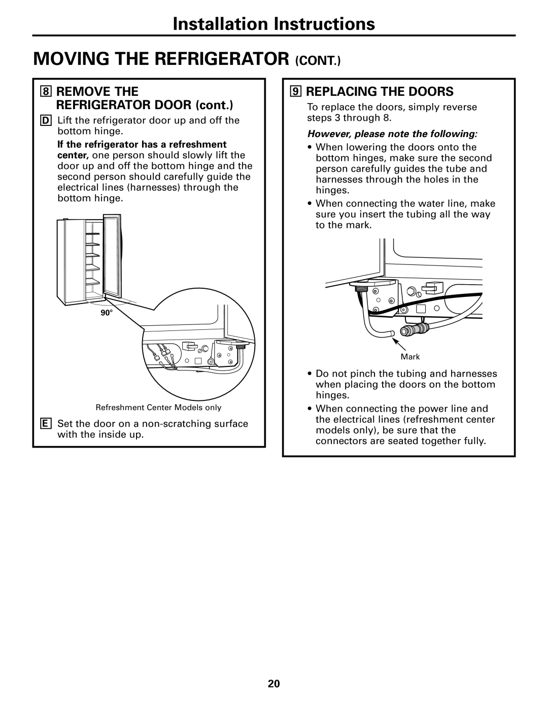 GE 22, 23, 25, 27 9REPLACING THE DOORS, 8REMOVE THE REFRIGERATOR DOOR cont, However, please note the following 