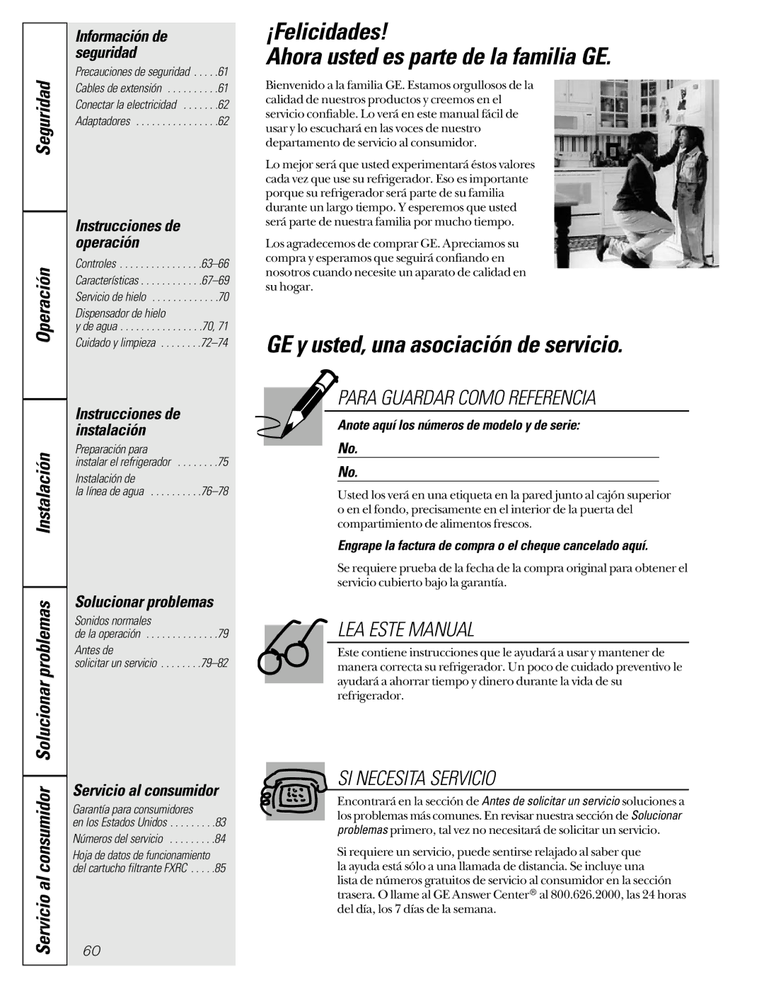 GE 22-27 owner manual ¡Felicidades Ahora usted es parte de la familia GE, GE y usted, una asociación de servicio 