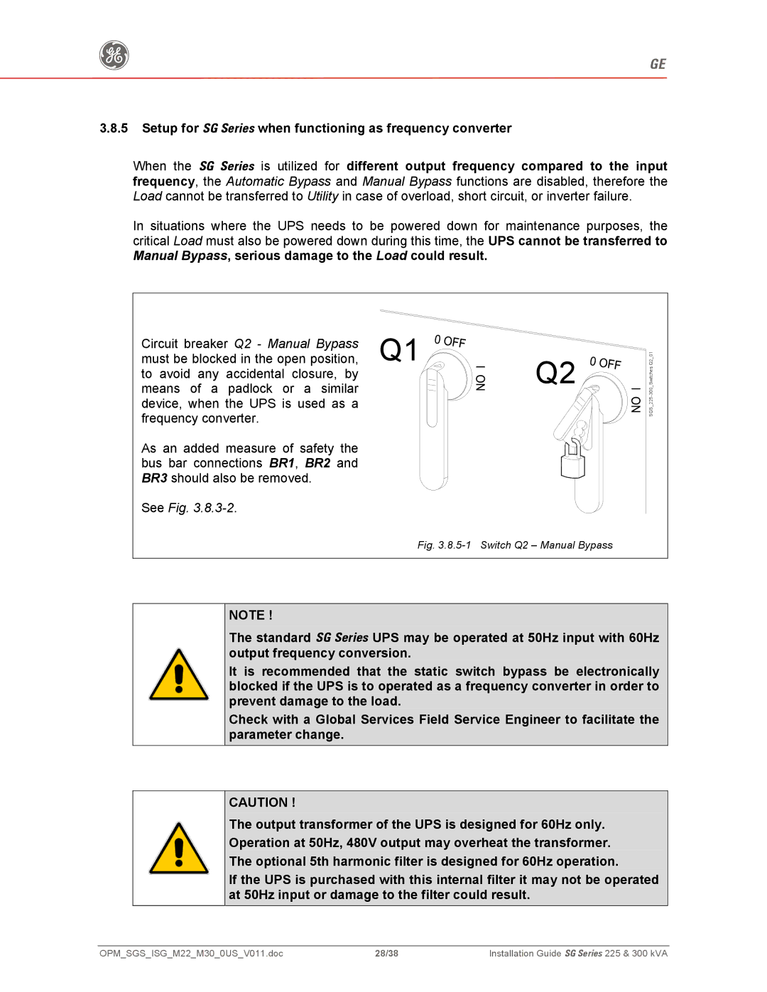 GE 225 Setup for SG Series when functioning as frequency converter, Manual Bypass, serious damage to the Load could result 