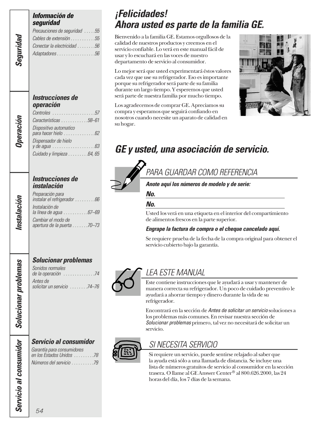 GE 24 owner manual ¡Felicidades Ahora usted es parte de la familia GE, GE y usted, una asociación de servicio 