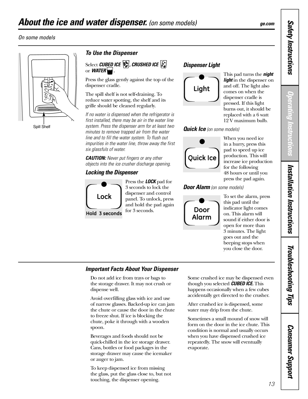 GE 23, 25 About the ice and water dispenser. on some models, To Use the Dispenser, Locking the Dispenser, Dispenser Light 