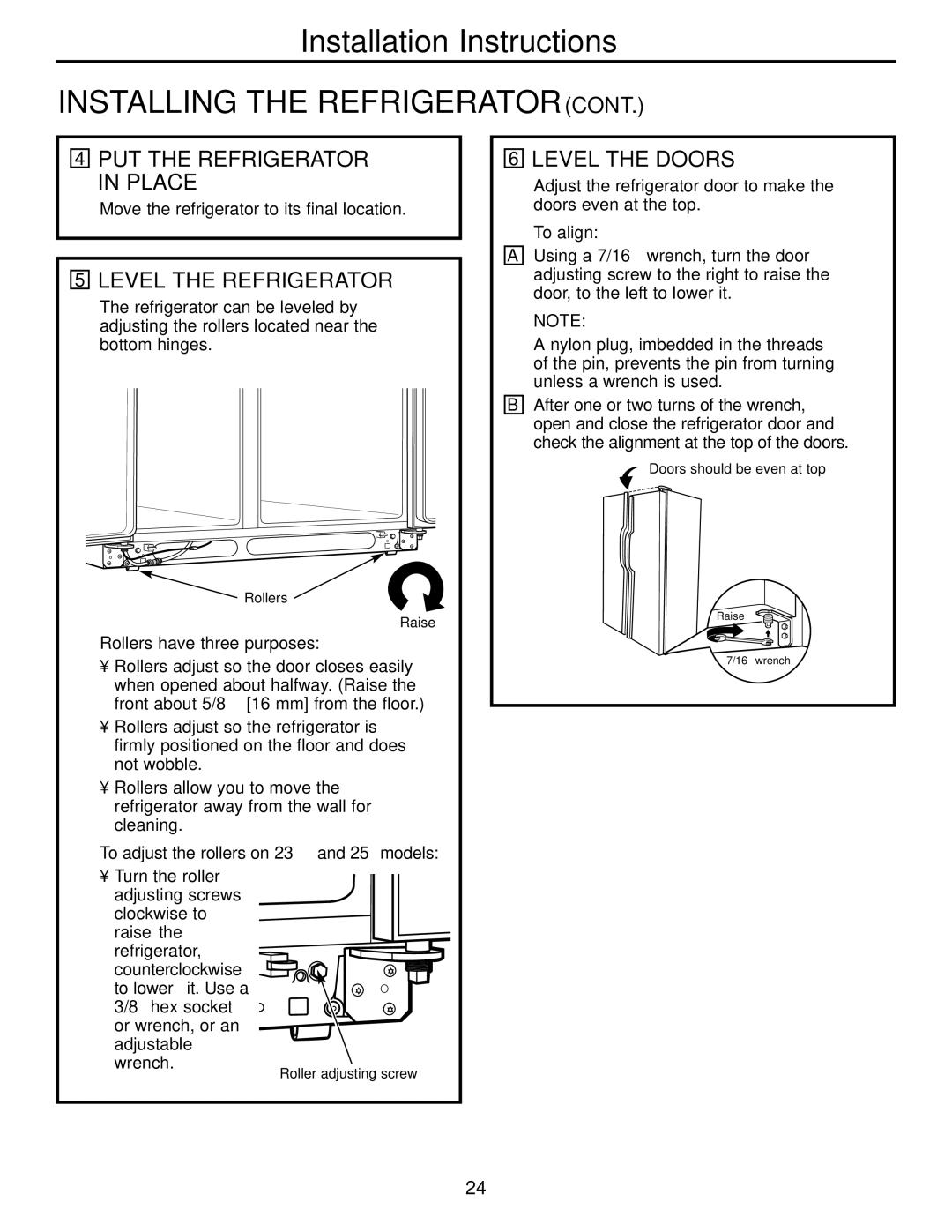 GE 25, 23 installation instructions Level the Refrigerator, Level the Doors, PUT the Refrigerator in Place 