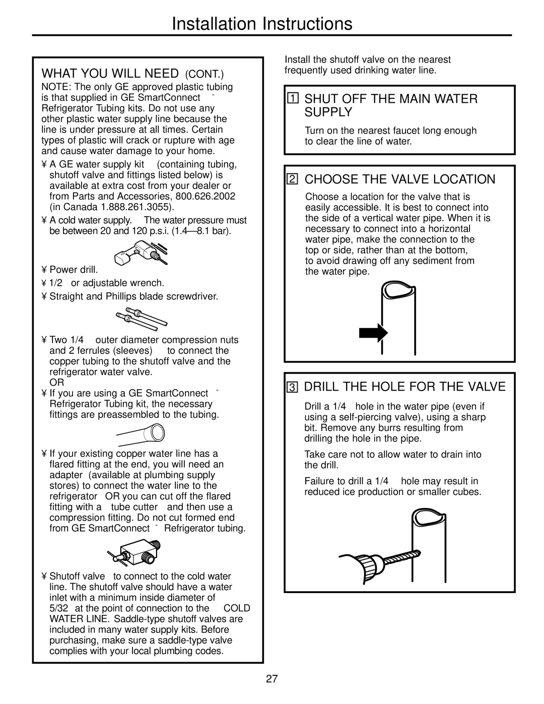 GE 23, 25 installation instructions Shut OFF the Main Water Supply, Choose the Valve Location, Drill the Hole for the Valve 