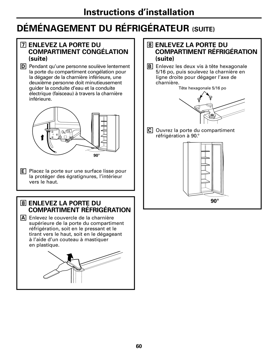 GE 25, 23 installation instructions Déménagement DU Réfrigérateur Suite, Enlevez LA Porte DU Compartiment Réfrigération 