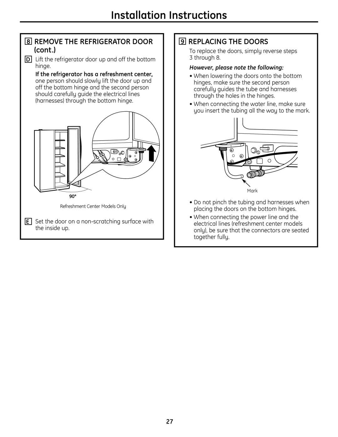 GE 25, 26, 23 installation instructions Replacing the Doors, Lift the refrigerator door up and off the bottom hinge 