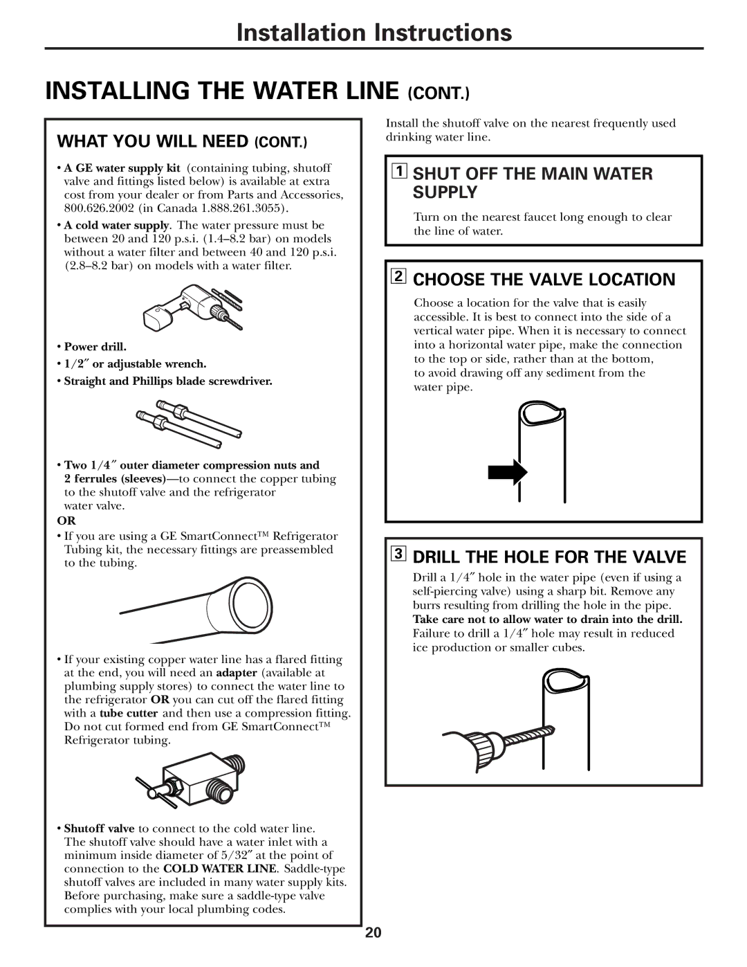 GE 25 installation instructions Shut OFF the Main Water Supply, Choose the Valve Location, Drill the Hole for the Valve 