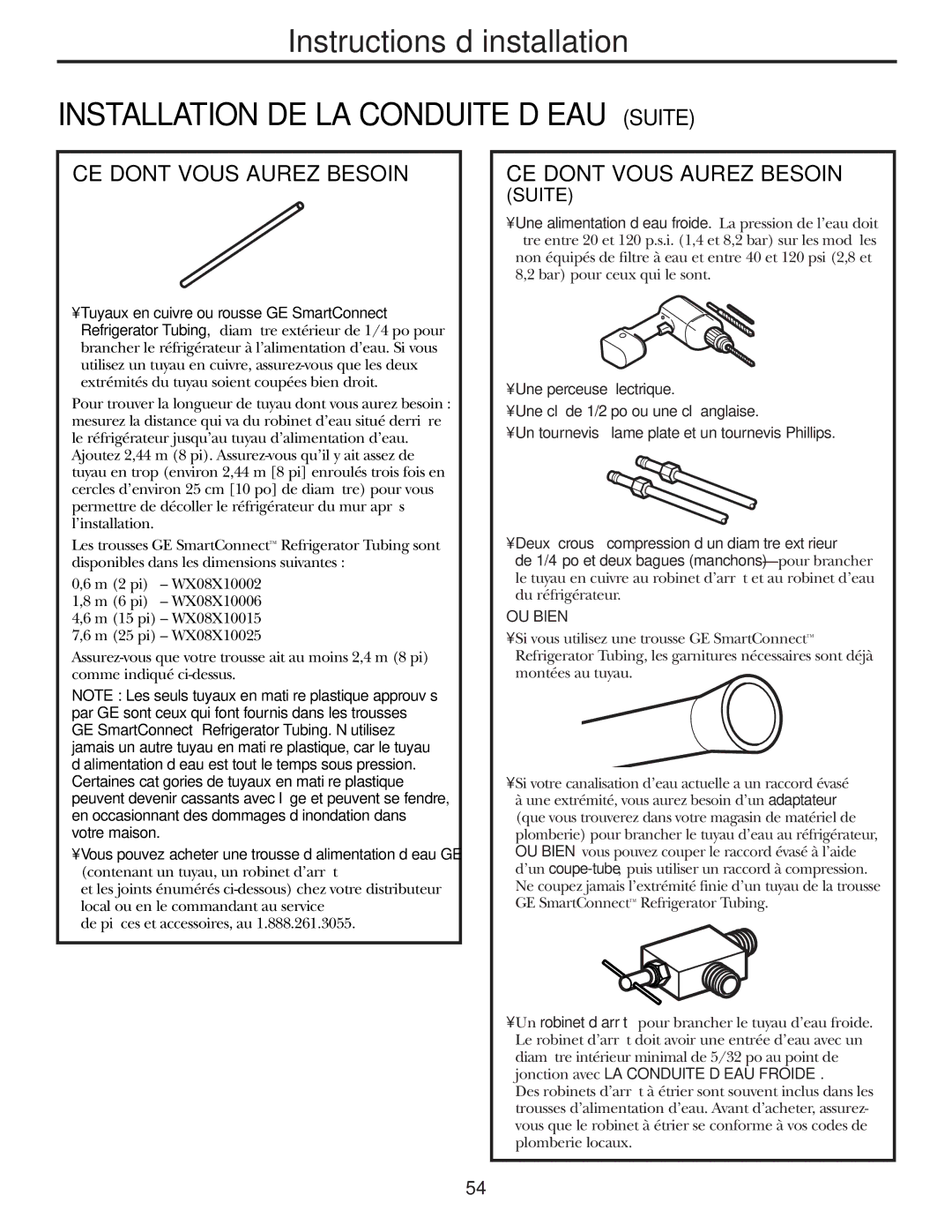 GE 25 installation instructions Installation DE LA Conduite D’EAU Suite, CE Dont Vous Aurez Besoin 