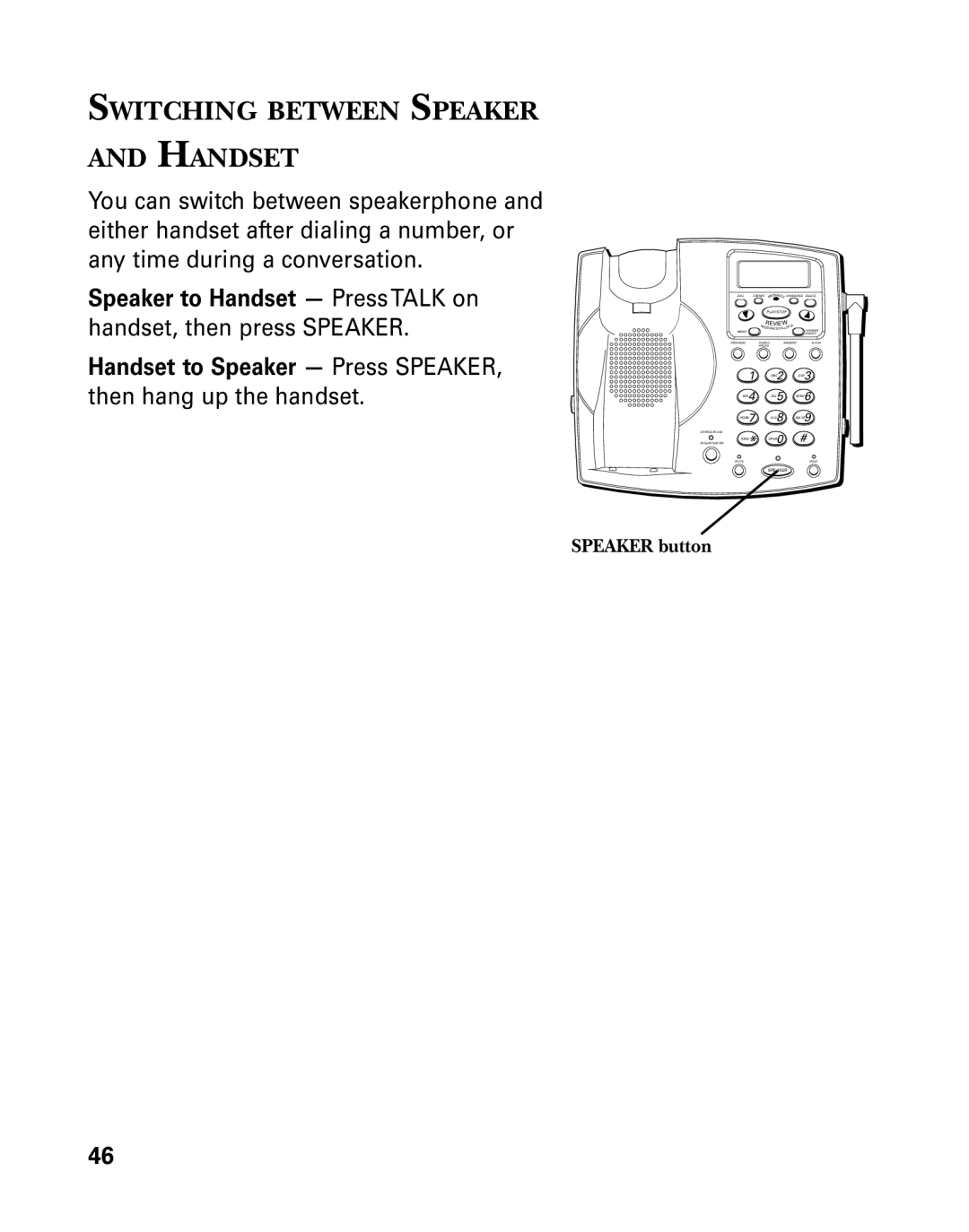 GE 26939 manual Switching Between Speaker Handset, Speaker to Handset PressTALK on, Handset to Speaker Press Speaker 