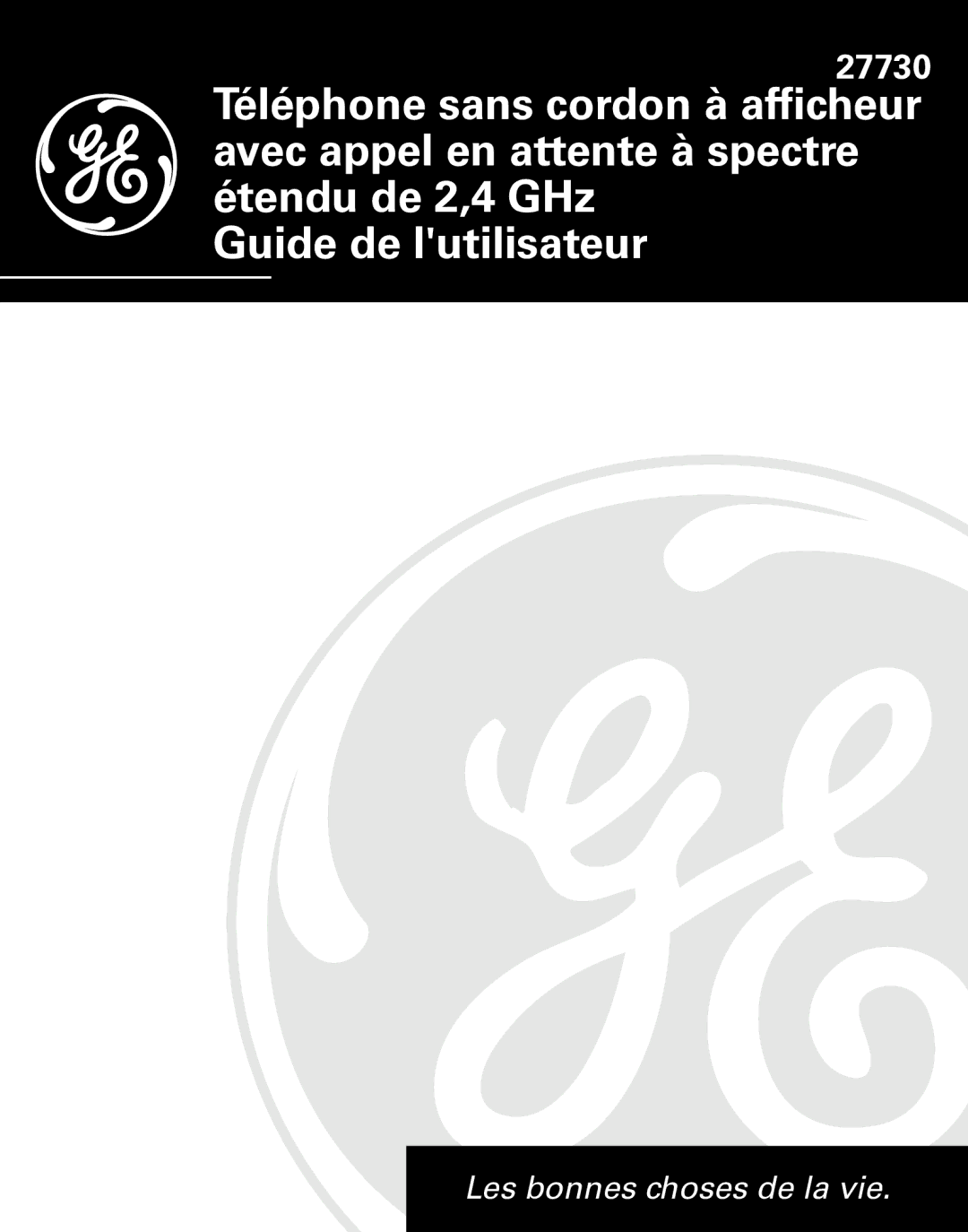 GE 27730 manual Les bonnes choses de la vie 