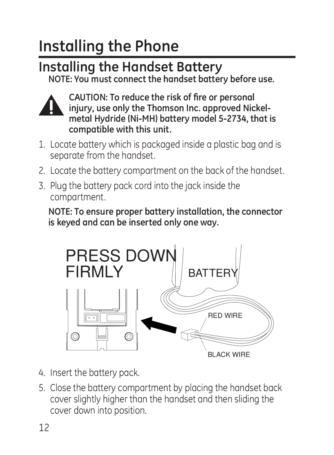 GE 27951, 27950 manual Installing the Phone, Installing the Handset Battery, Insert the battery pack 