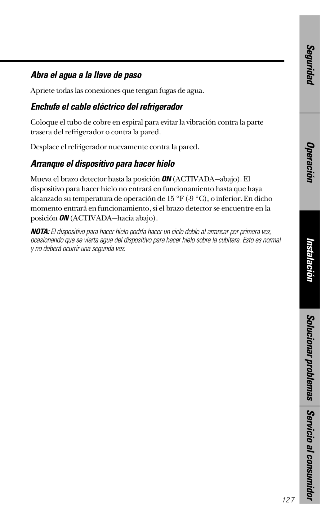 GE 28, 30 owner manual Abra el agua a la llave de paso, Enchufe el cable eléctrico del refrigerador 