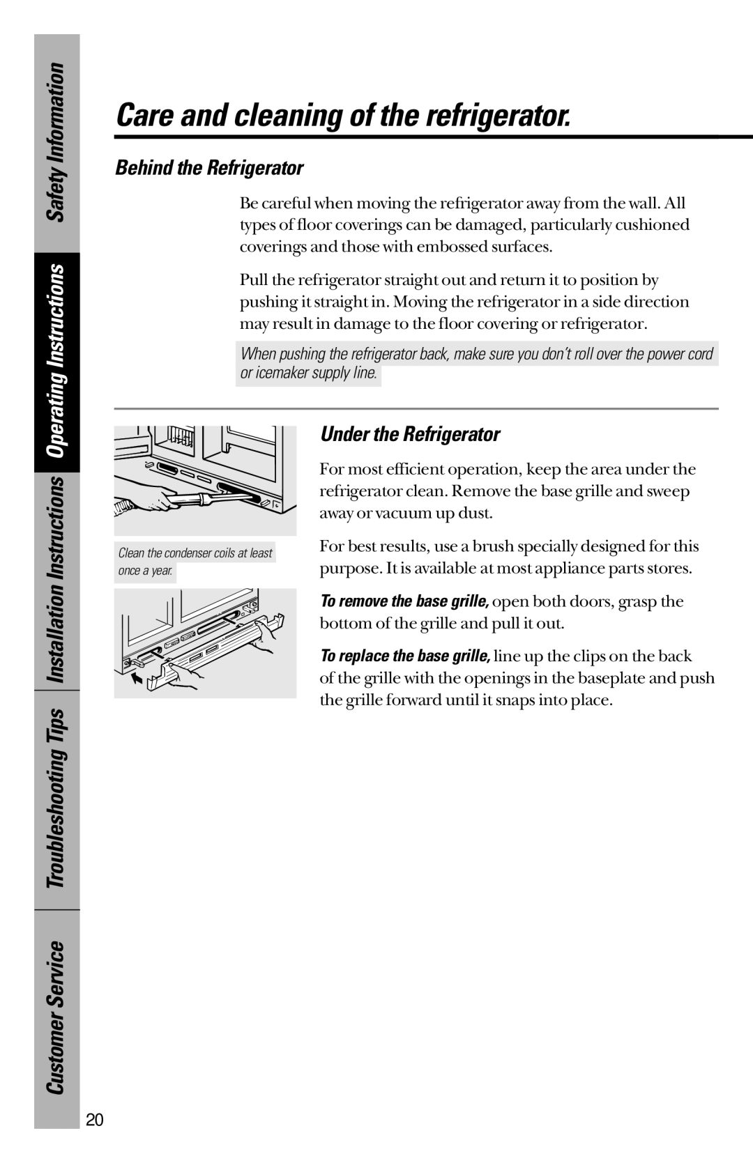 GE 28, 30 owner manual Behind the Refrigerator, Under the Refrigerator 