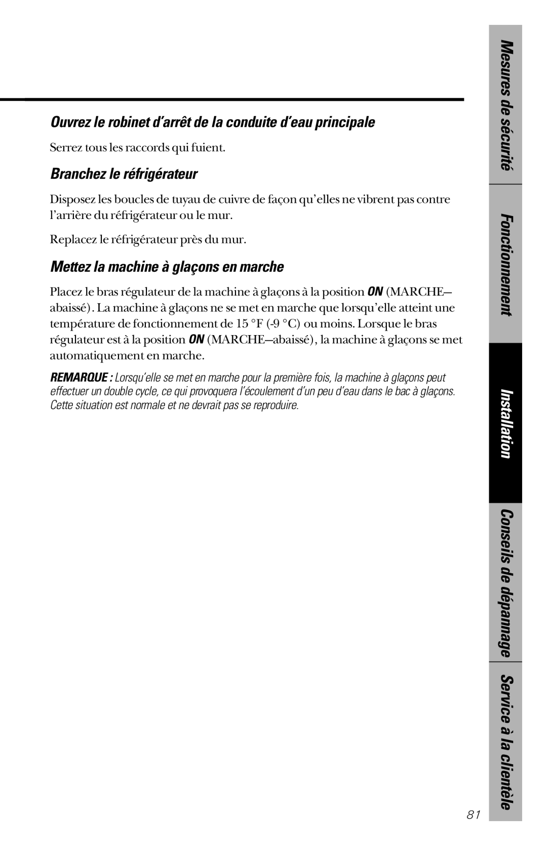 GE 28, 30 owner manual Ouvrez le robinet d’arrêt de la conduite d’eau principale, Branchez le réfrigérateur 