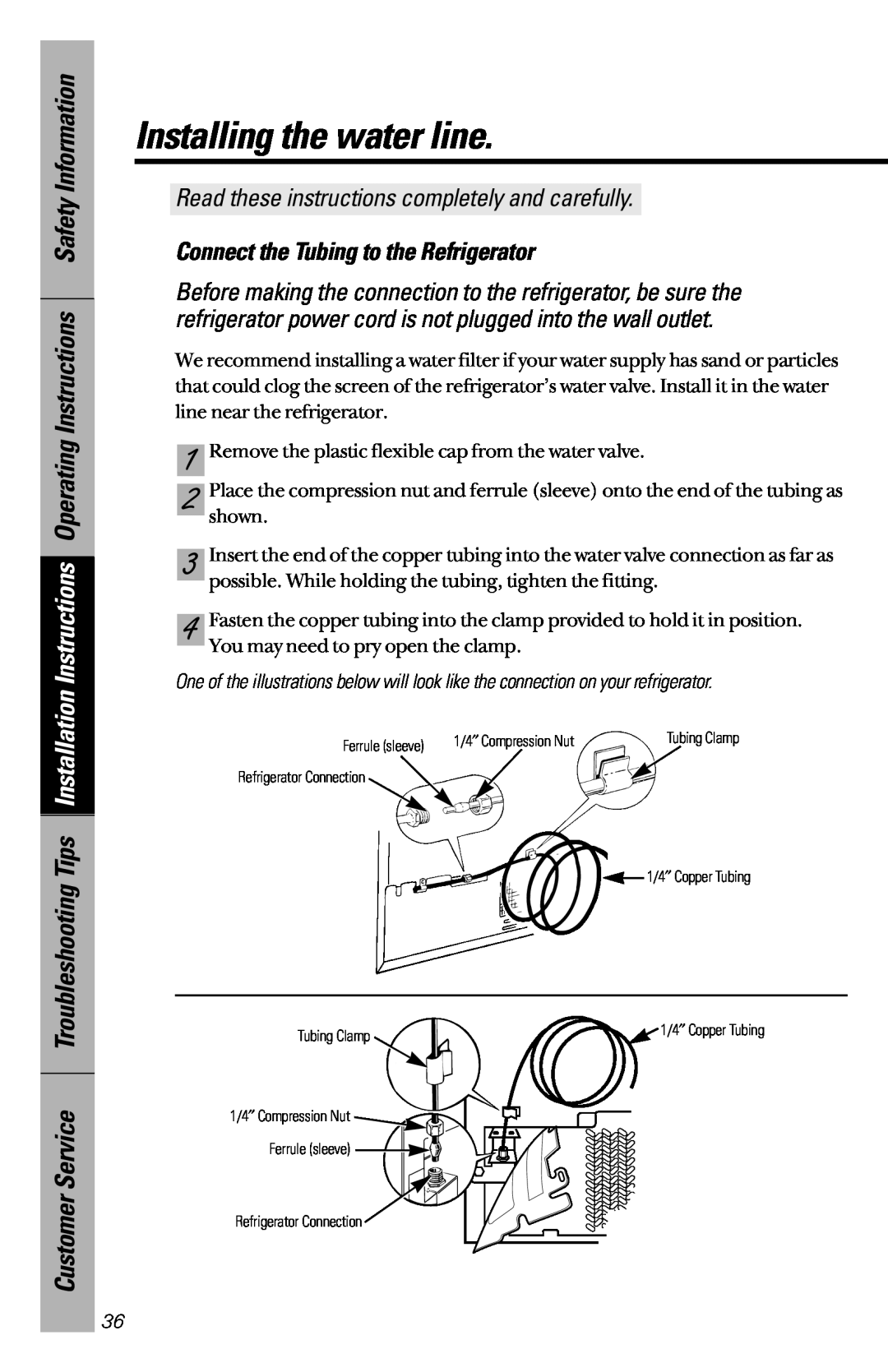 GE 28, 30 owner manual Connect the Tubing to the Refrigerator, Installing the water line 