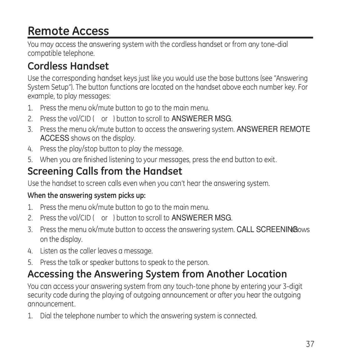 GE 28118 manual Remote Access, Cordless Handset, Screening Calls from the Handset, When the answering system picks up 