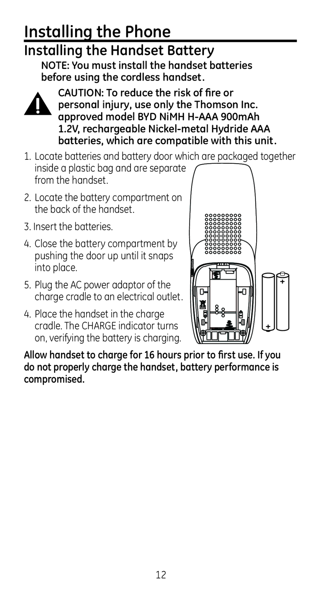 GE 28310 manual Installing the Phone, Installing the Handset Battery, Insert the batteries 