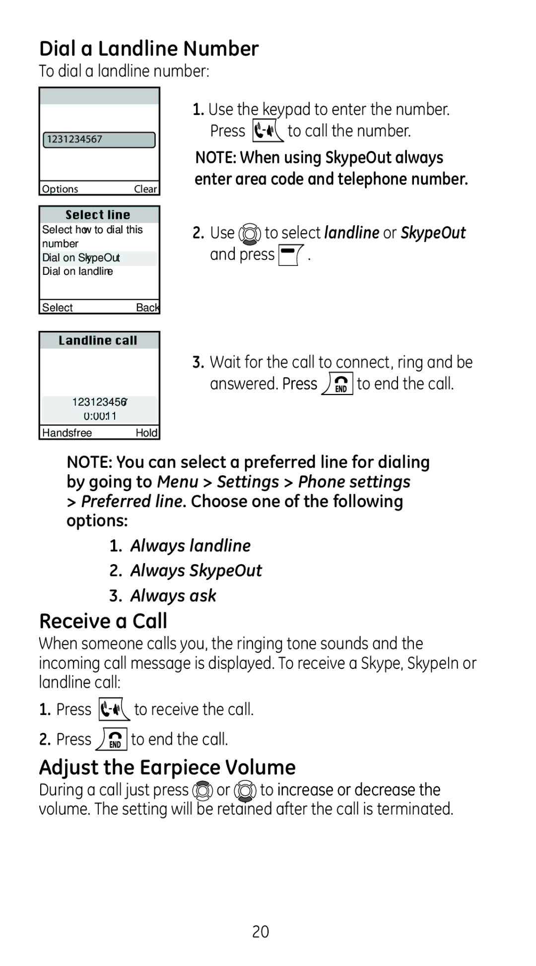 GE 28310 manual Dial a Landline Number, Receive a Call, Adjust the Earpiece Volume, To dial a landline number 