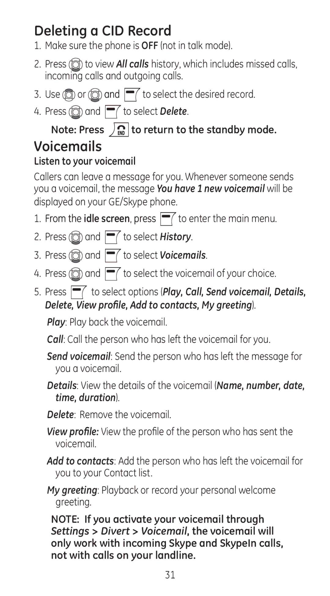 GE 28310 manual Deleting a CID Record, Voicemails, Listen to your voicemail 