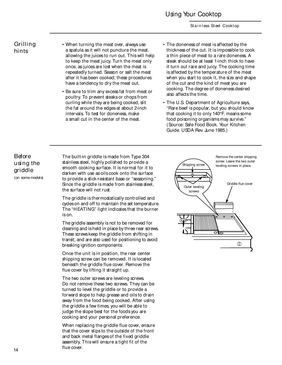 GE 36 owner manual Grilling hints, Before using the griddle, Griddle assembly is not to be removed for 