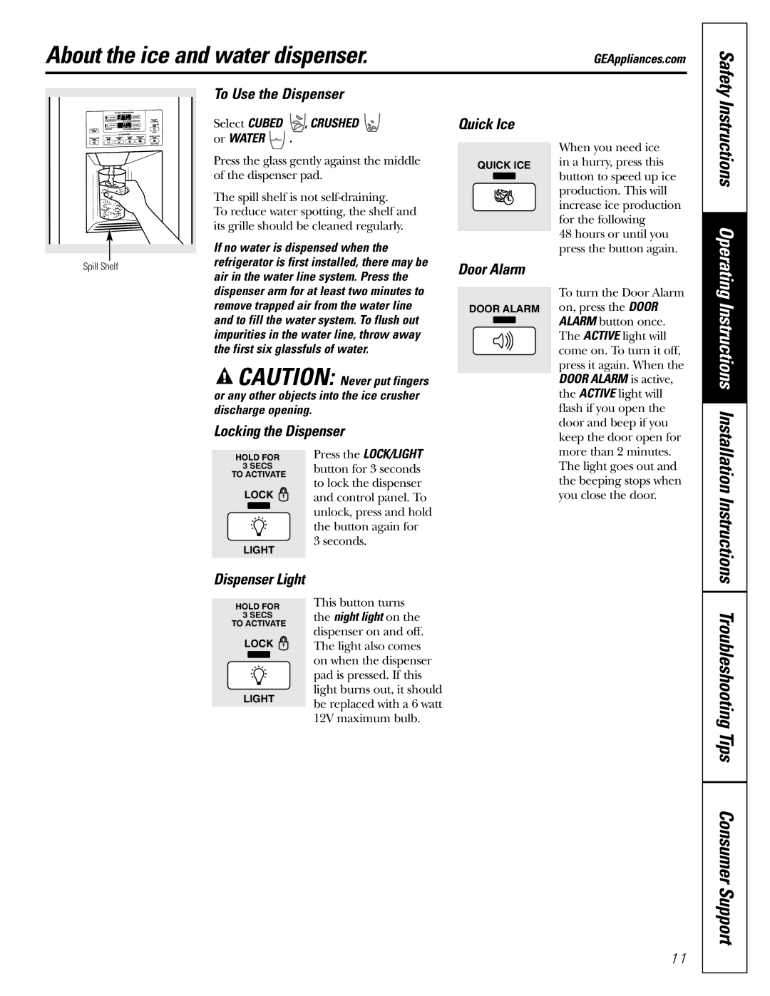 GE 48, 42 owner manual About the ice and water dispenser, To Use the Dispenser, Locking the Dispenser Quick Ice, Door Alarm 