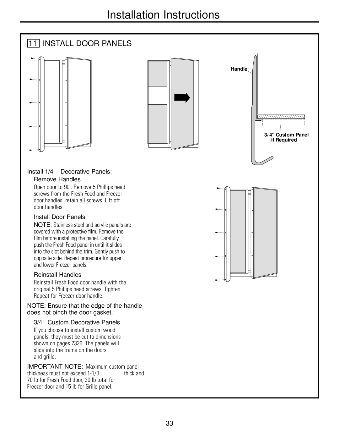 GE 48 Install 1/4″ Decorative Panels Remove Handles, Install Door Panels Reinstall Handles, ″ Custom Decorative Panels 