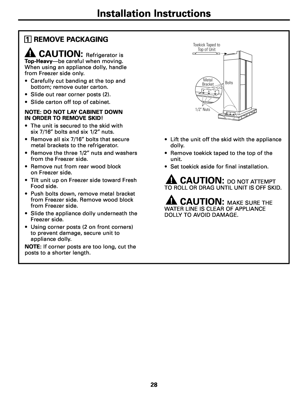 GE 42, 48 owner manual Remove Packaging, Installation Instructions, Note Do Not Lay Cabinet Down In Order To Remove Skid 